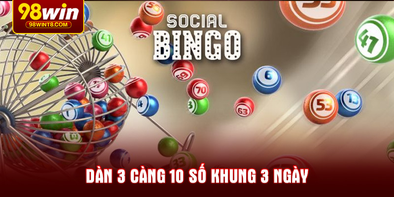 dan-3-cang-10-so-khung-3-ngay